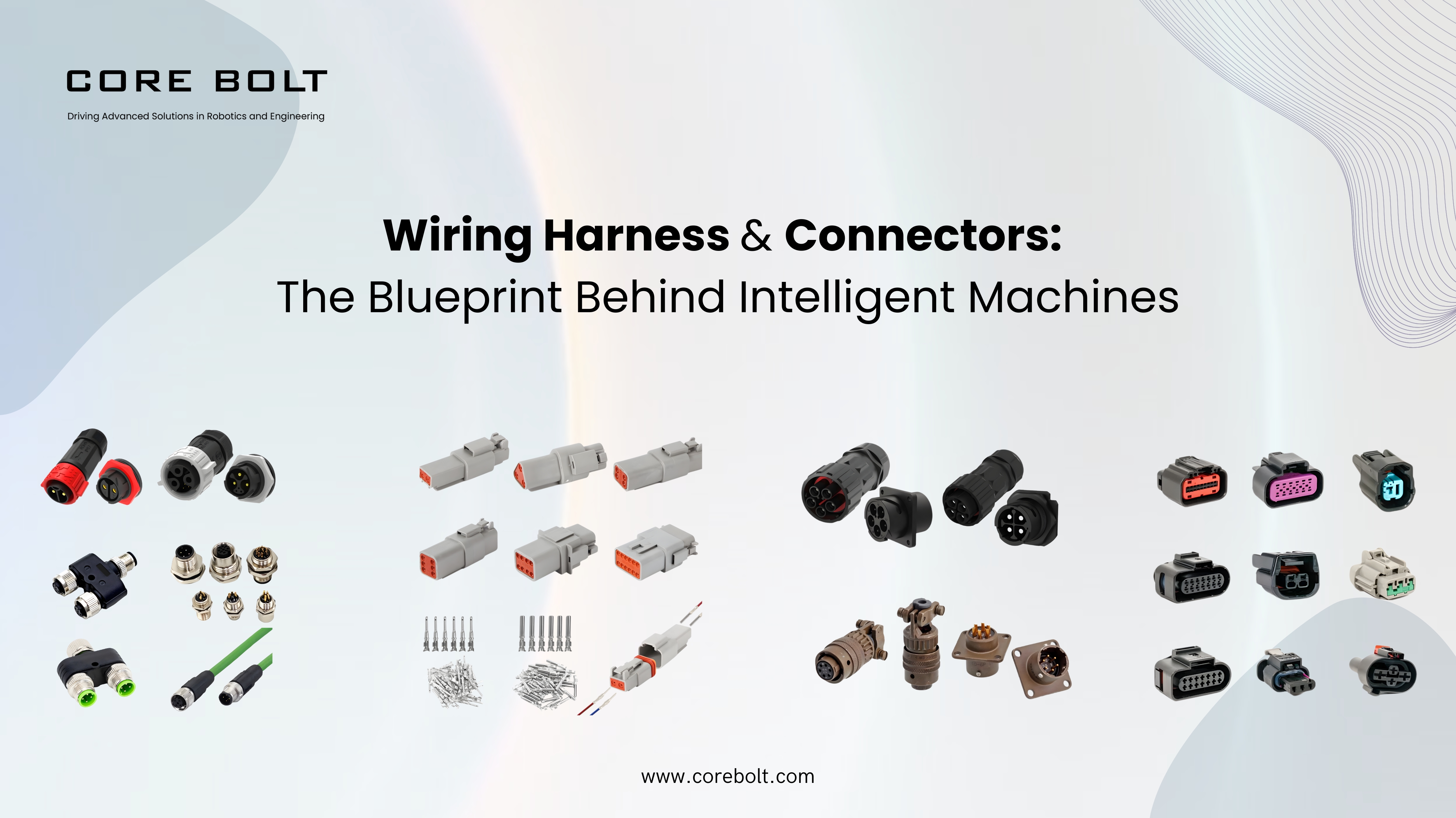 Wiring Harness & Connectors: The Blueprint Behind Intelligent Machines
